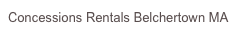 Concessions Rentals Belchertown MA